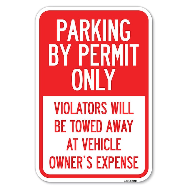 Parking by Permit Only Violators Will B Heavy-Gauge Aluminum Sign, 12" x 18", A-1218-23451